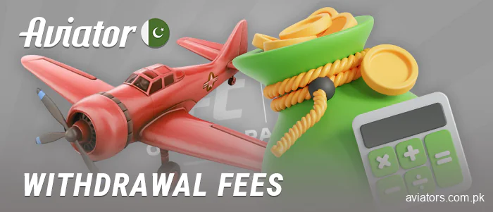 Fees when withdrawing money from online Aviator